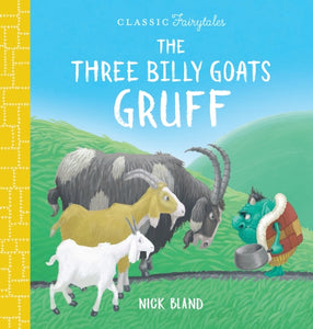 Three Billy Goats Gruff By: Nick Bland