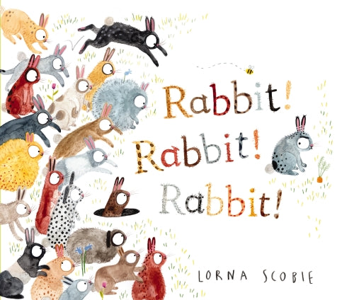 Rabbit! Rabbit! Rabbit! By Lorna Scobie