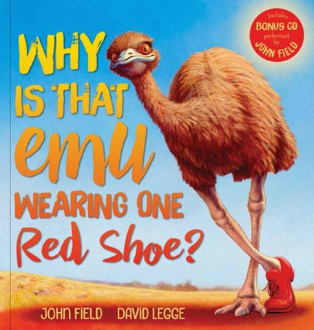 Why Is That Emu Wearing One Red Shoe? + CD By John Field, David Legge