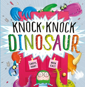 Knock Knock Dinosaur BY CARYL HART & NICK EAST