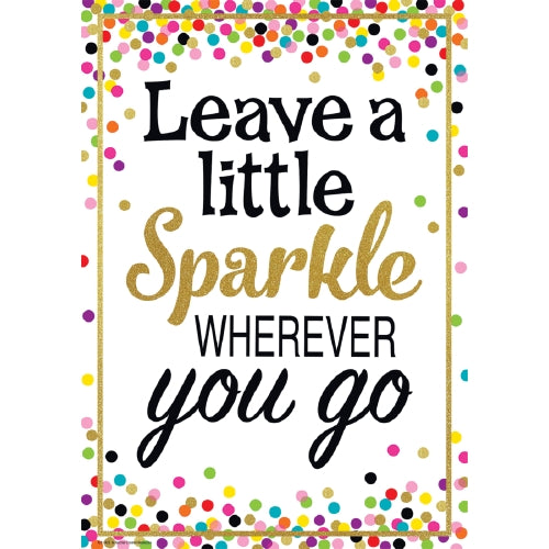 LEAVE A LITTLE SPARKLE  POSTER