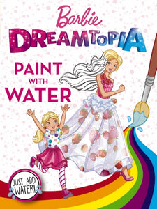 Barbie Dreamtopia: Paint with Water