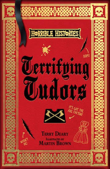 Horrible Histories 25th Anniversary Edition: Terrifying Tudors