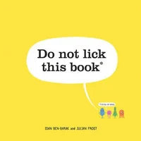 Do not lick this book By: Idan Ben-Barak