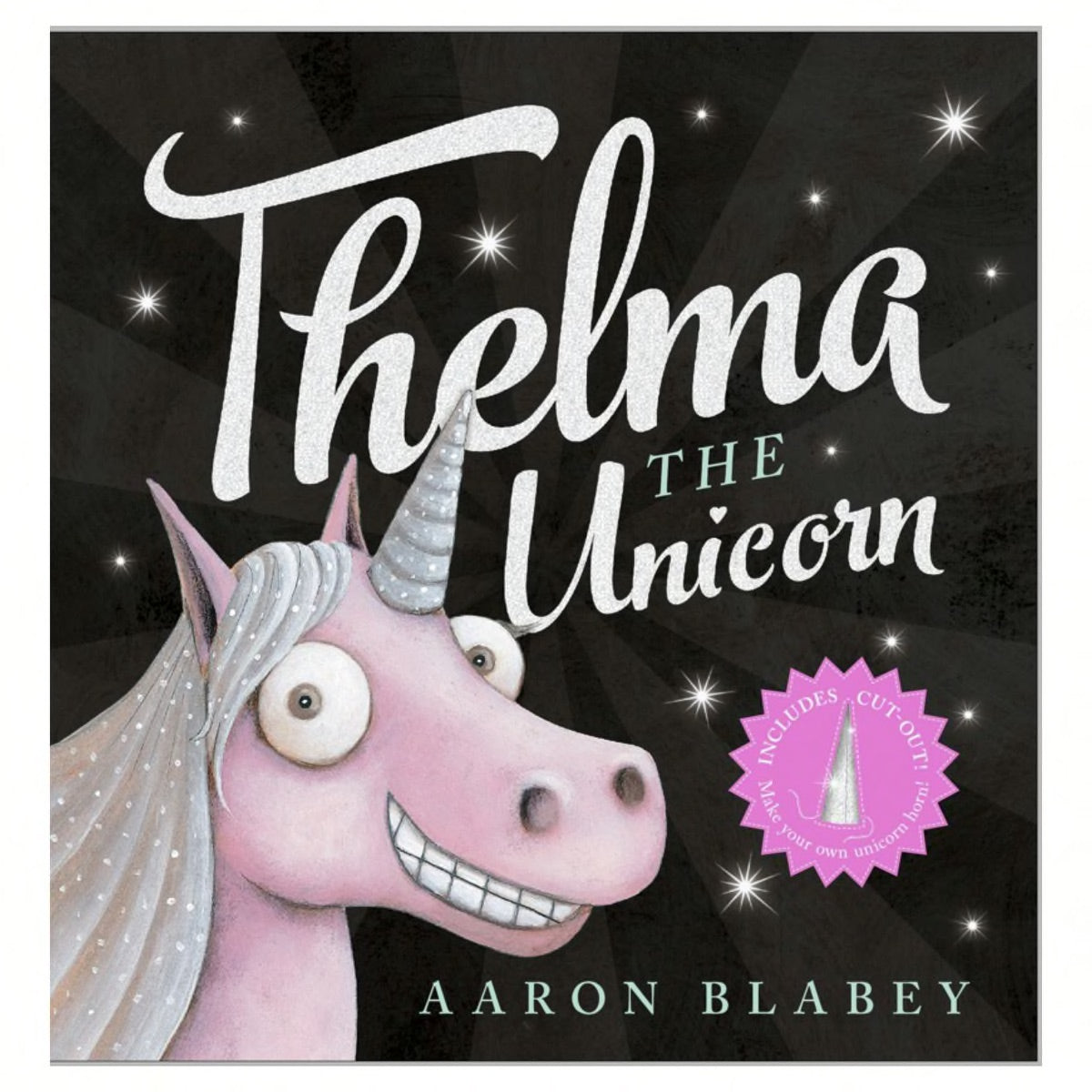 Thelma the Unicorn by Aaron Blabey