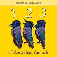 123 of Australian Animals By: Bronwyn Bancroft