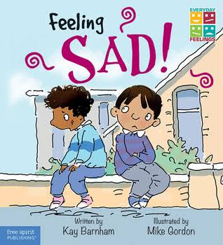 Feeling Sad! by Kay Barnham