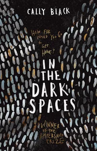 In The Dark Spaces by Cally Black