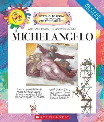 Getting to know the worlds greatest artists- Michelangelo- Hard cover