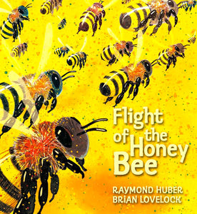 Flight of the honey bee by Raymond Huber & Brian Lovelock