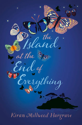 The Island at the End of Everything By: Kiran Millwood Hargrave