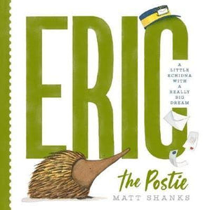 Eric the Postie By: Matt Shanks