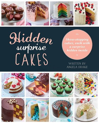 Hidden Surprise Cakes Angela Drake