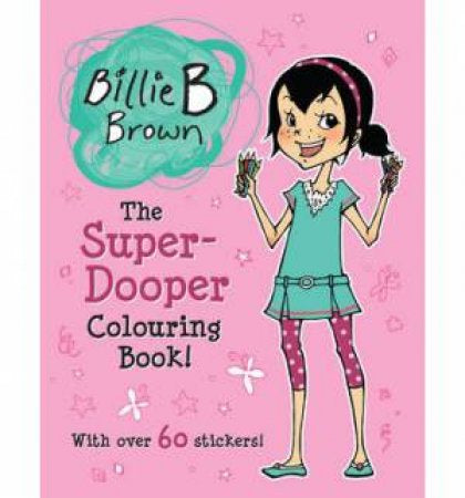 Billie B Brown Super Dooper Colouring Book!