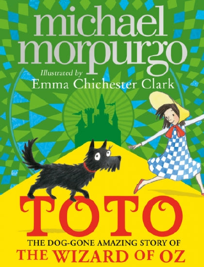 Toto: The Dog Gone Amazing Story of the Wizard of Oz