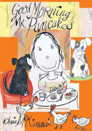 Good Morning, Mr Pancakes by Chris McKimmie