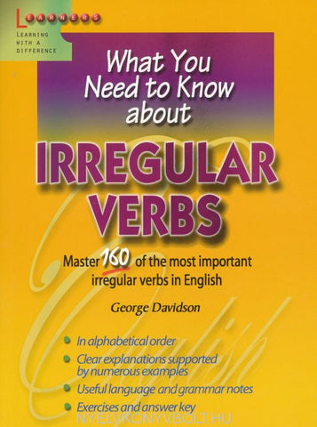 What You Need to Know about - Irregular Verbs